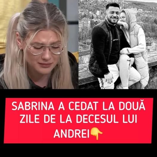 Sabrina este devastată, la doar două zile după pierderea bruscă a lui Andrei Perneș: „O parte din mine a murit…”