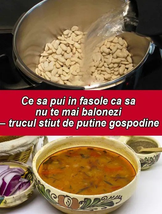 Ce trebuie sa pui in fasole ca sa nu te mai balonezi